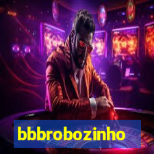 bbbrobozinho
