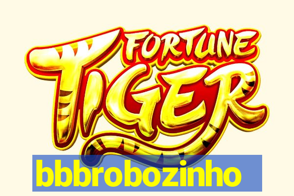 bbbrobozinho