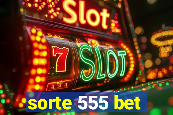 sorte 555 bet