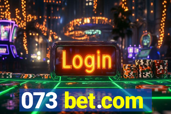 073 bet.com
