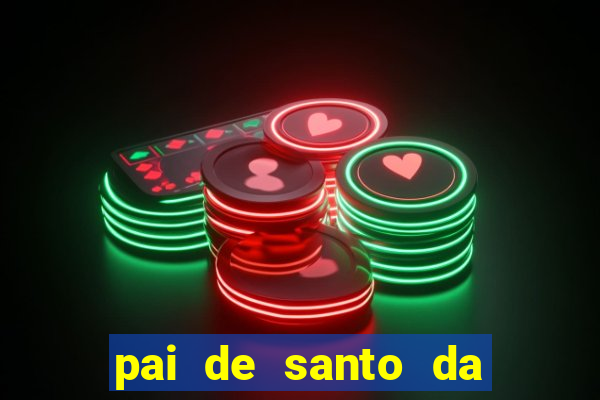 pai de santo da bahia consulta gratis e pagamento trabalho depois