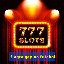 flagra gay no futebol