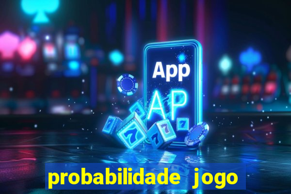 probabilidade jogo de futebol