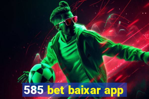 585 bet baixar app
