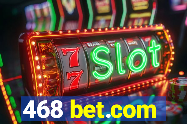 468 bet.com