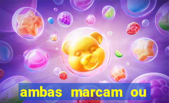 ambas marcam ou mais de 2.5 bet365