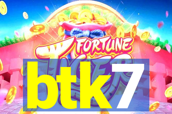 btk7