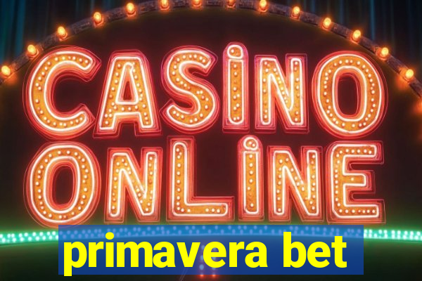 primavera bet