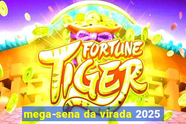 mega-sena da virada 2025