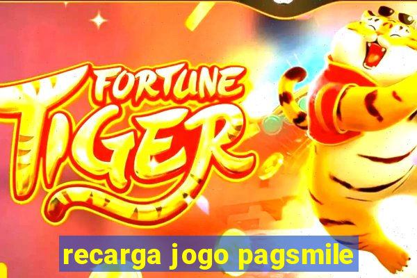 recarga jogo pagsmile