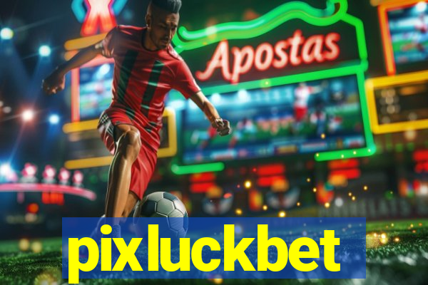 pixluckbet