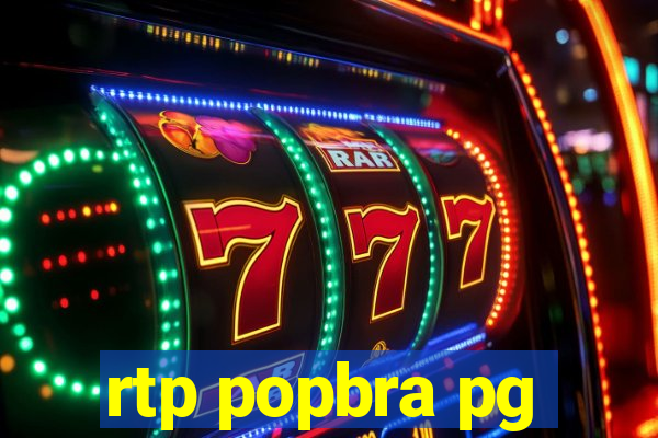 rtp popbra pg