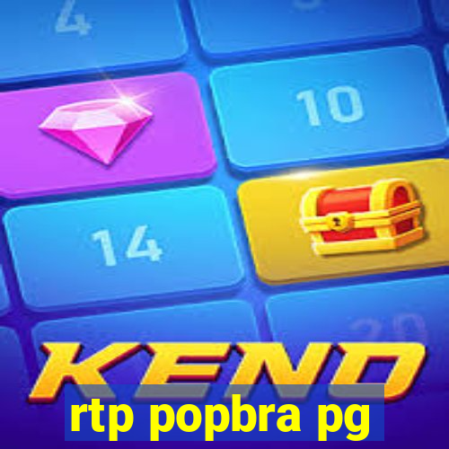 rtp popbra pg
