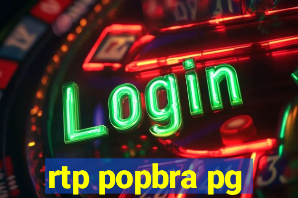 rtp popbra pg