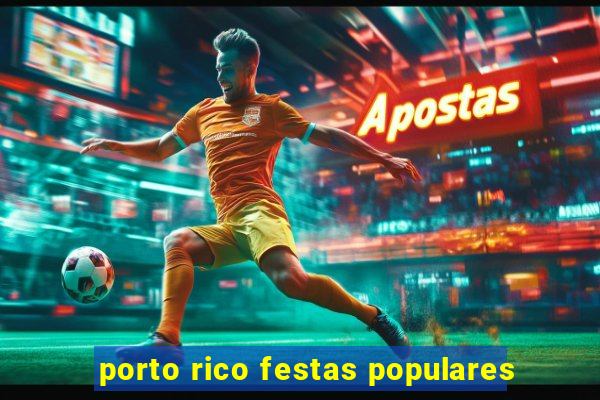 porto rico festas populares