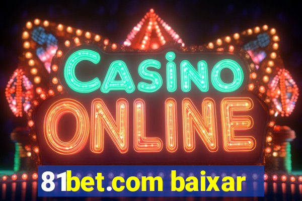 81bet.com baixar