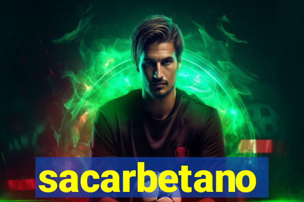 sacarbetano