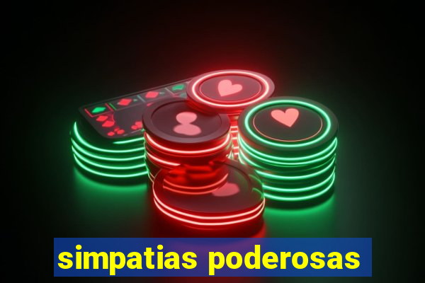 simpatias poderosas