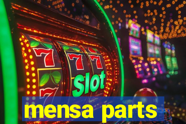 mensa parts