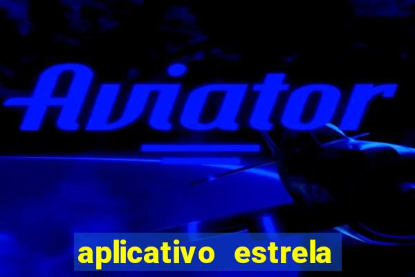 aplicativo estrela bet apk