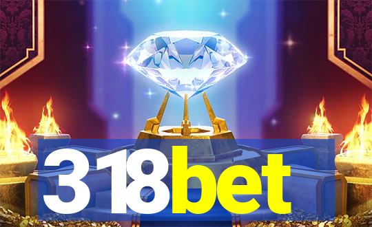 318bet