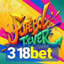 318bet