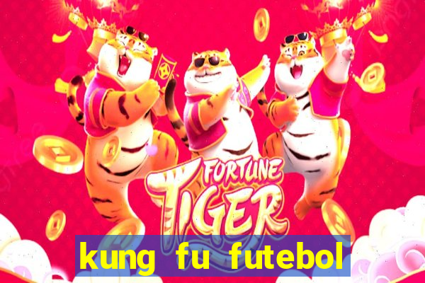 kung fu futebol clube download dublado