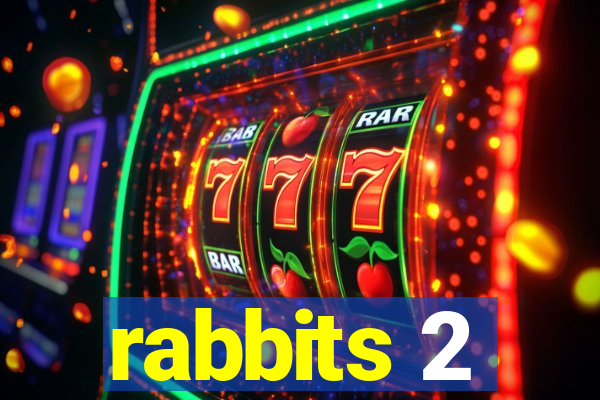 rabbits 2