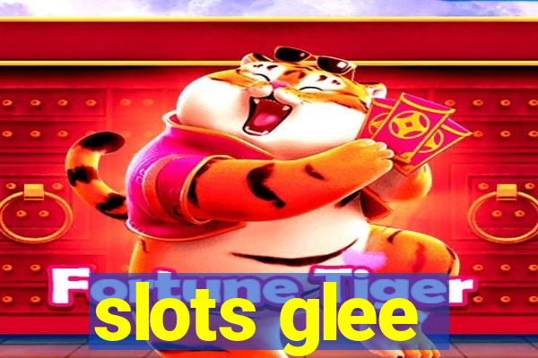 slots glee
