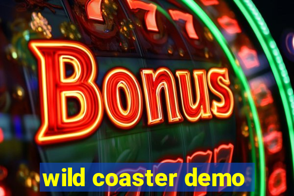 wild coaster demo