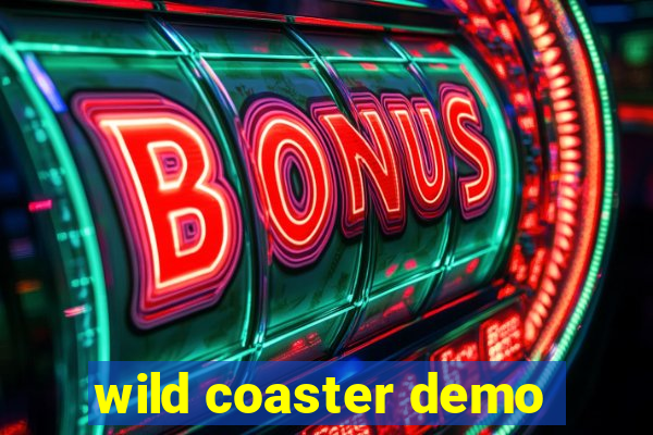 wild coaster demo