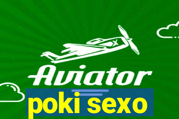 poki sexo