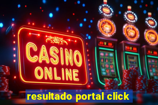 resultado portal click