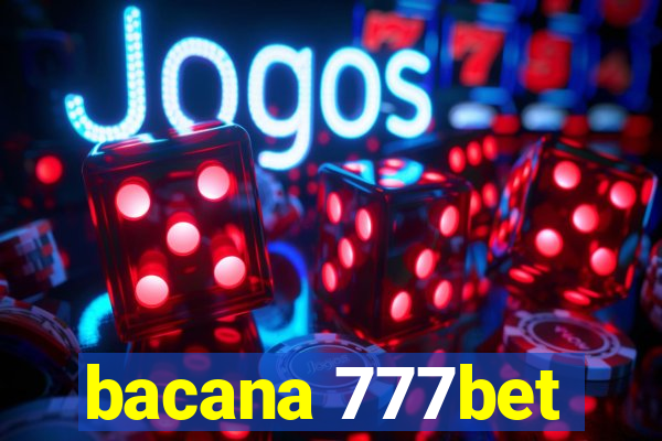 bacana 777bet