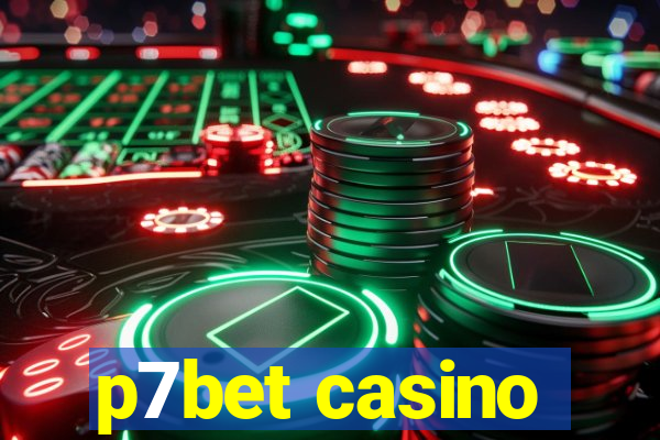 p7bet casino