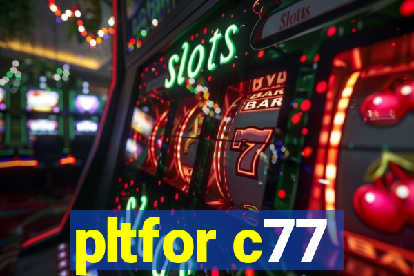 pltfor c77