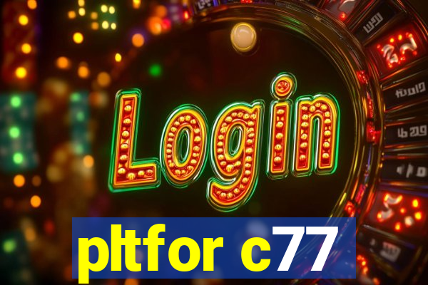 pltfor c77