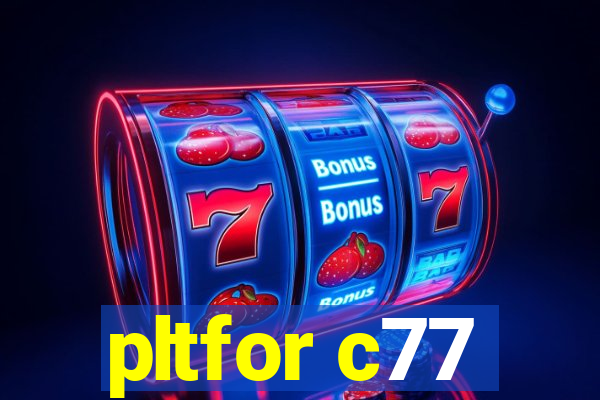 pltfor c77