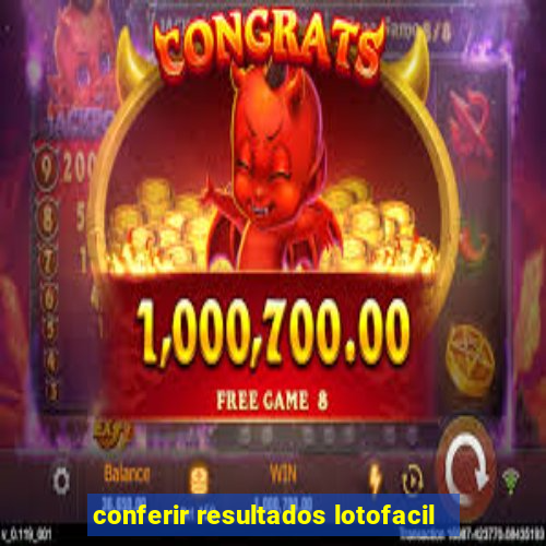 conferir resultados lotofacil