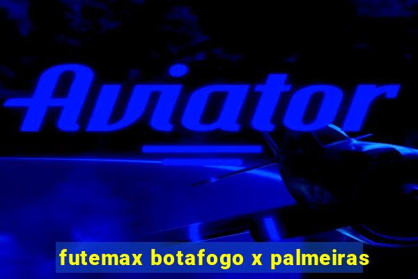 futemax botafogo x palmeiras