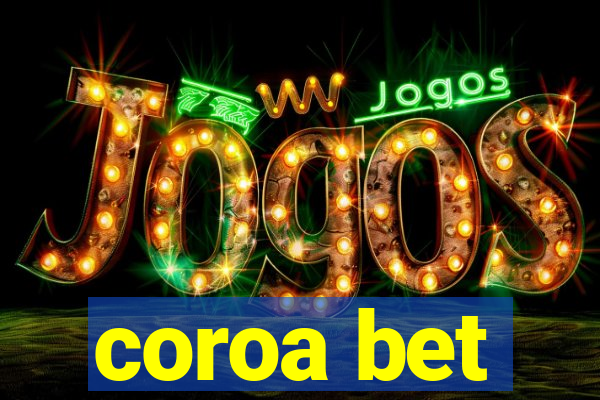 coroa bet