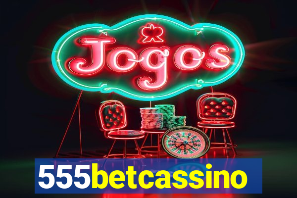 555betcassino