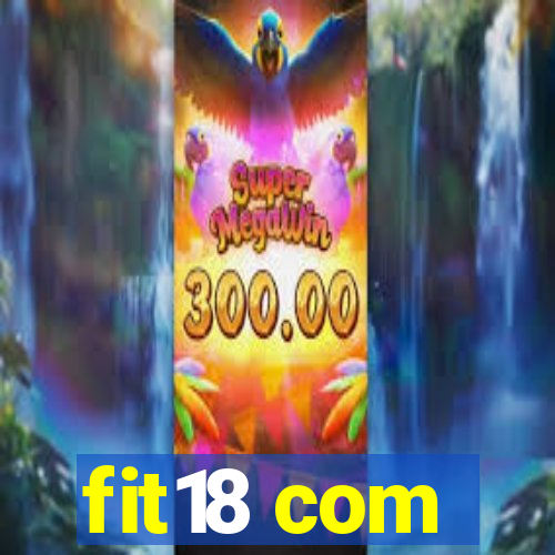fit18 com