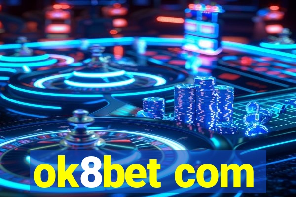 ok8bet com