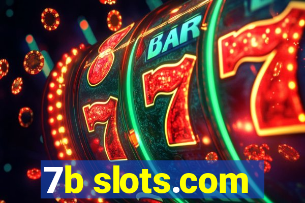 7b slots.com