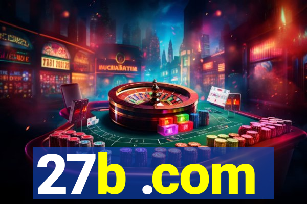 27b .com