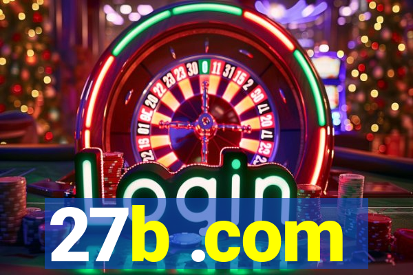 27b .com