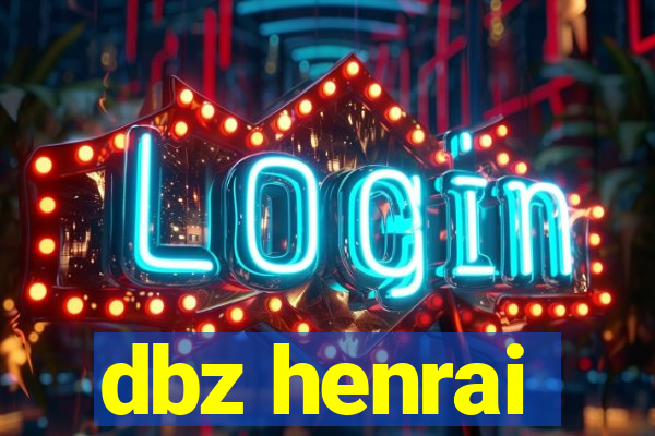 dbz henrai