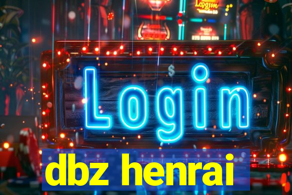 dbz henrai