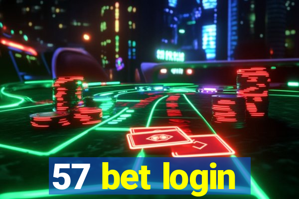 57 bet login
